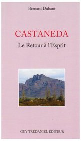 Castaneda : Le Retour  l'esprit