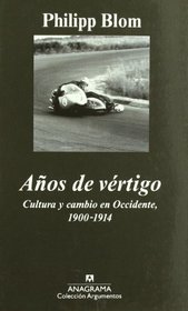 Aos de vertigo - cultura y cambio en occidente 1900-1914