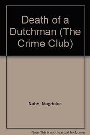 Death of a Dutchman (The Crime club)
