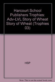5pk Adv-LVL Story of Wheat