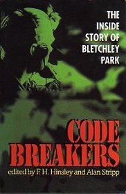 Codebreakers: The Inside Story of Bletchley Park