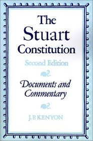 The Stuart Constitution, 1603-1688 : Documents and Commentary