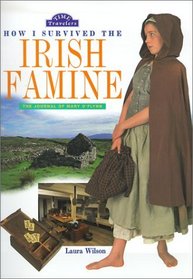 How I Survived the Irish Famine: The Journal of Mary O'Flynn (Time Travelers (HarperCollins) (Paperback))