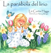 La Parabola Del Lirio/the Parable of the Lily