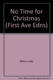 No Time for Christmas (First Ave Edns)
