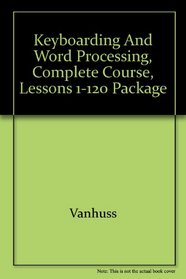 Bundle: Keyboarding and Word Processing, Complete Course, Lessons 1-120: Microsoft Word 2010: College Keyboarding, 18th + Keyboarding Pro Deluxe 2 ... Site License User Guide and CD-ROM), 2nd