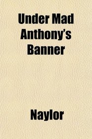 Under Mad Anthony's Banner