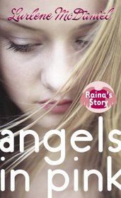 Raina's Story (Turtleback School & Library Binding Edition) (Angels in Pink (Prebound))