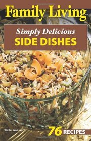 Family Living: Simply Delicious Side Dish (Leisure Arts #76010)