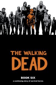 The Walking Dead (Walking Dead, Bk 6)