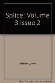 Splice: Volume 3 Issue #2