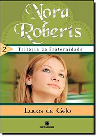 Lacos de Gelo (Trilogia da Fraternidade) Vol 2 (Em Portugues do Brasil)