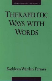 Therapeutic Ways With Words (Oxford Studies in Sociolinguistics)