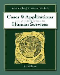 Cases and Applications forAn Introduction To Human Services