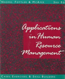 Applications in Human Resource Management: Cases, Exercises, & Skill Builders