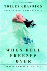 When Hell Freezes Over : Should I Bring My Skates?