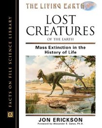 Lost Creatures of the Earth: Mass Extinction in the History of Life (Living Earth Series)
