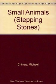 Small Animals (Stepping Stones)