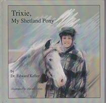 Trixie, My Shetland Pony (Early Dakota Prarie)