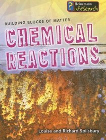 Chemical Reactions (Building Blocks of Matter)