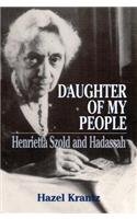Daughter of My People: Henrietta Szold and Hadassah