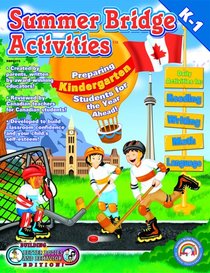 Summer Bridge Activities Canadian Style: Kindergarten to First Grade (Summer Bridge Activities)
