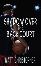 Shadow Over The Back Court