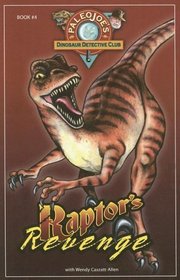 Raptor's Revenge (#4 in PaleoJoe's Dinosaur Detective Club series)