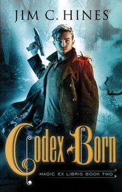 Codex Born (Magic Ex Libris, Bk 2)