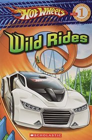 Wild Rides (Scholastic Reader: Hot Wheels)