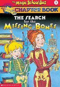 The Search for the Missing Bones (Magic School Bus Science Chapter Books (Library))