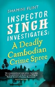 A Deadly Cambodian Crime Spree (Inspector Singh, Bk 4)