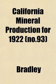 California Mineral Production for 1922 (no.93)