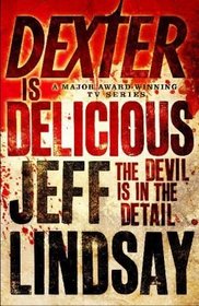 Dexter is Delicious (Dexter #5)