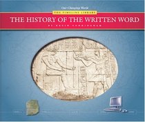 The History of the Written Word (Our Changing World : the Timeless Library)