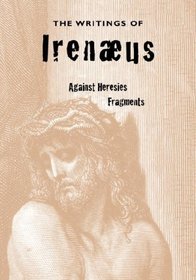 The Writings of Irenaeus