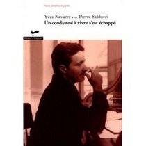 Un condamne a vivre s'est echappe: Textes, entretien et poemes (French Edition)