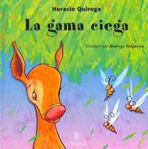 La Gama Ciega / The Blind Deer (Cuentos De La Selva / Jungle Stories) (Spanish Edition)