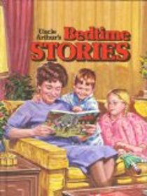 Uncle Arthurs Bedtime Stories Volume 1