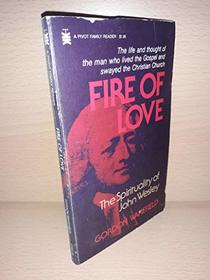 Fire of Love: Spirituality of John Wesley