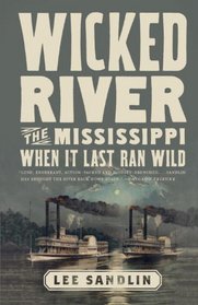 Wicked River: The Mississippi When It Last Ran Wild (Vintage)