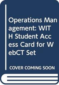 Operations Management: WITH Student Access Card for WebCT Set