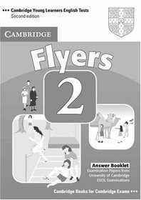 Cambridge Young Learners English Tests Flyers 2 Answer Booklet: Examination Papers from the University of Cambridge ESOL Examinations