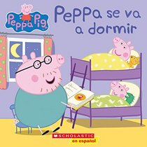 Peppa se va a dormir (Peppa Pig) (Spanish Edition)