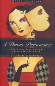 Private Performance, A: Continuing Jane Austen's Pride and Prejudice