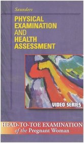 Head-to-toe Examination of the Pregnant Woman Video (Saunders Physical Examination & Health Assessmen)