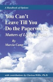 You Can't Leave Till You Do the Paperwork : Matters of Life and Death
