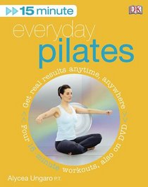 15 Minute Everyday Pilates (Book and DVD)