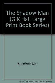 The Shadow Man (G K Hall Large Print Book Series)