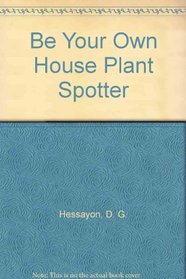 Be Your Own House Plant Spotter